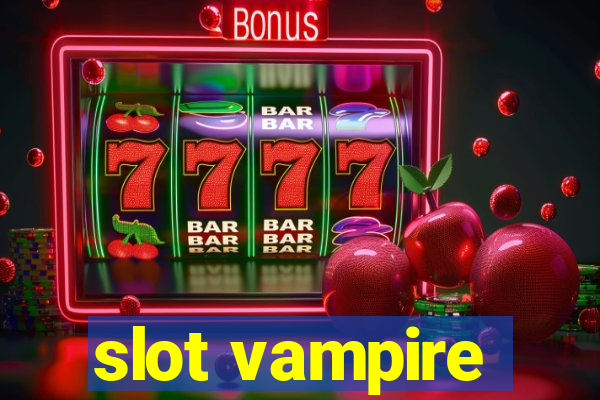 slot vampire