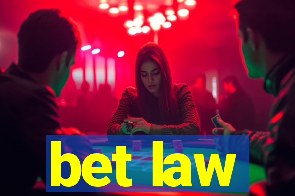 bet law