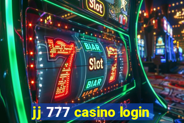 jj 777 casino login