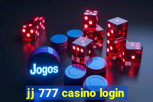 jj 777 casino login