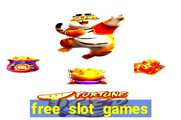 free slot games free slot games