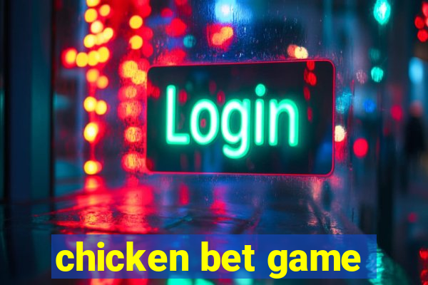 chicken bet game