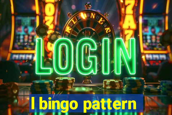 l bingo pattern