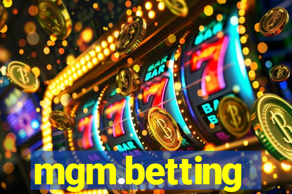 mgm.betting