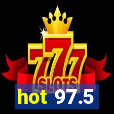 hot 97.5