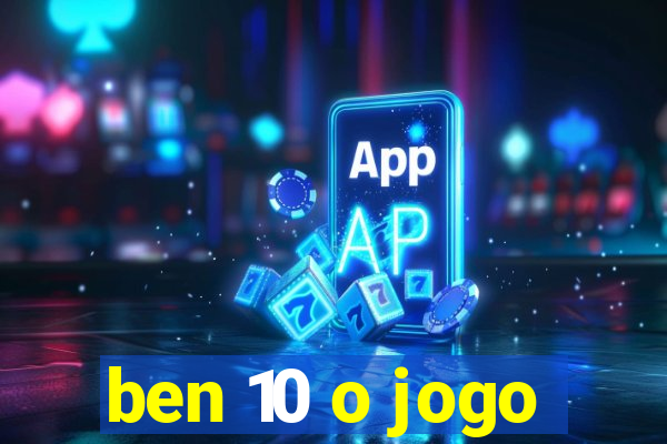 ben 10 o jogo