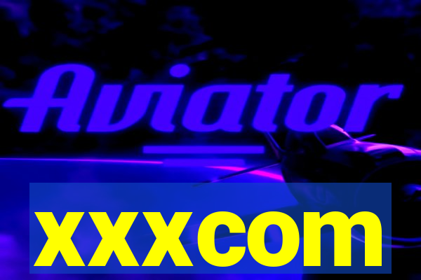 xxxcom