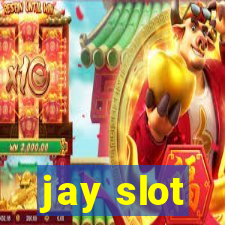 jay slot