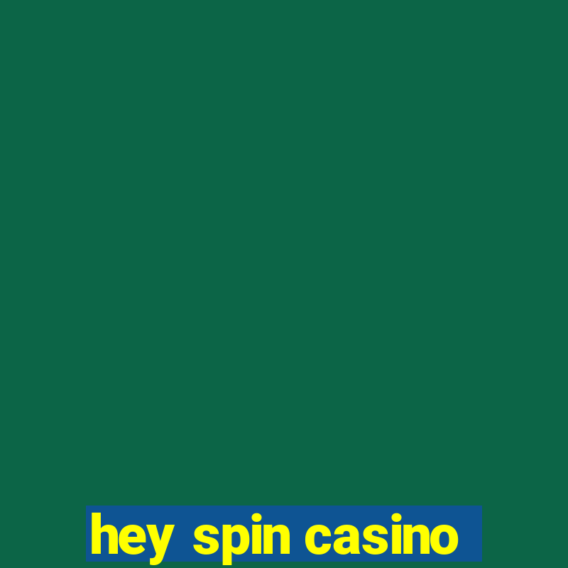 hey spin casino