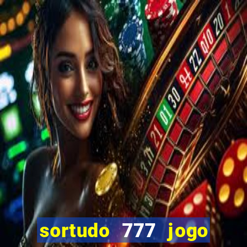 sortudo 777 jogo de cassino