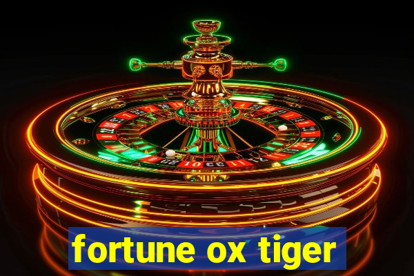 fortune ox tiger