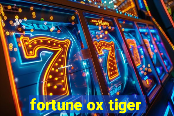 fortune ox tiger