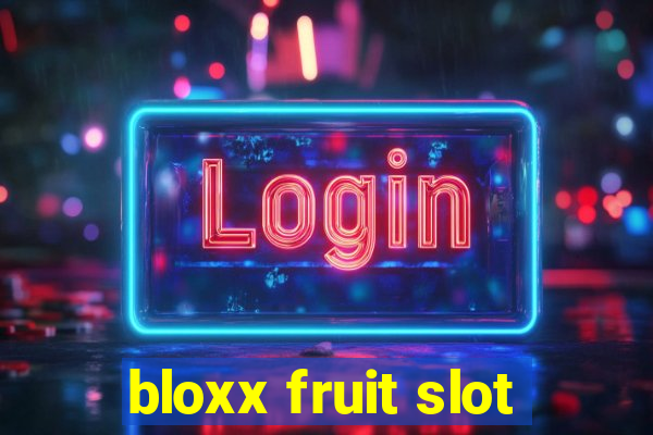 bloxx fruit slot