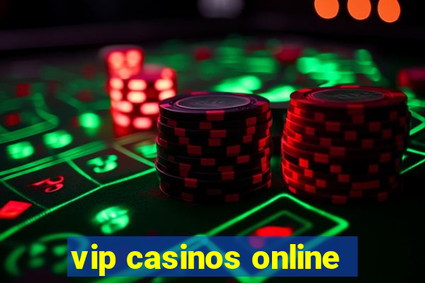 vip casinos online