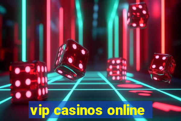 vip casinos online