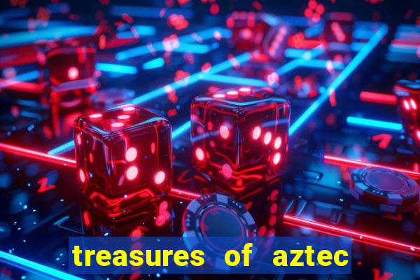 treasures of aztec slot demo