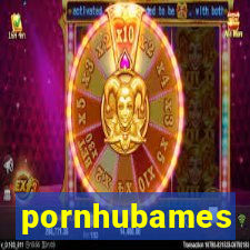 pornhubames