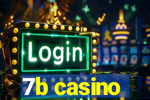 7b casino