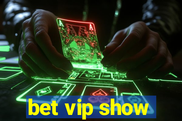 bet vip show