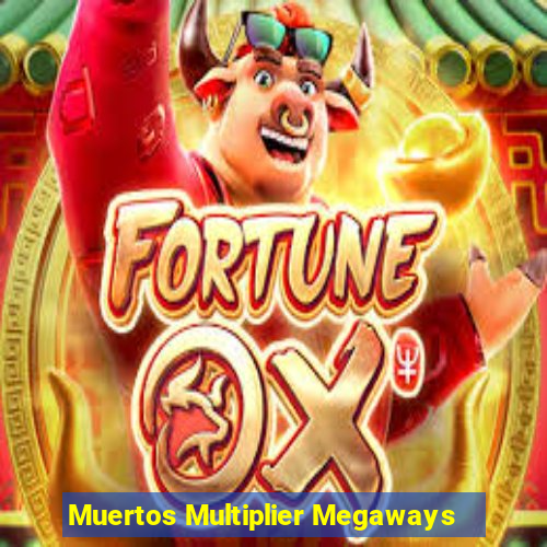 Muertos Multiplier Megaways