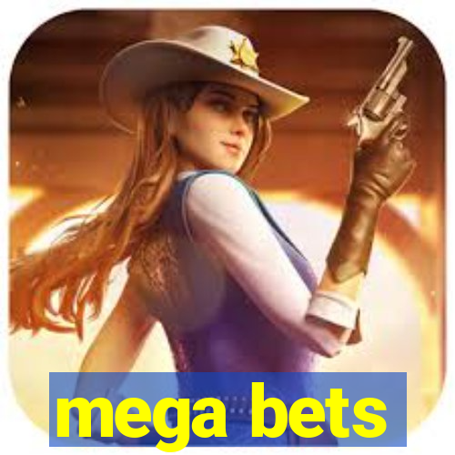 mega bets