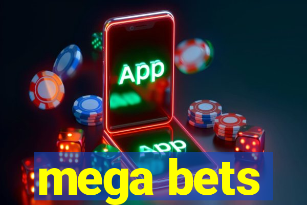 mega bets