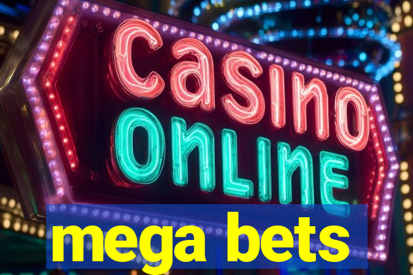 mega bets