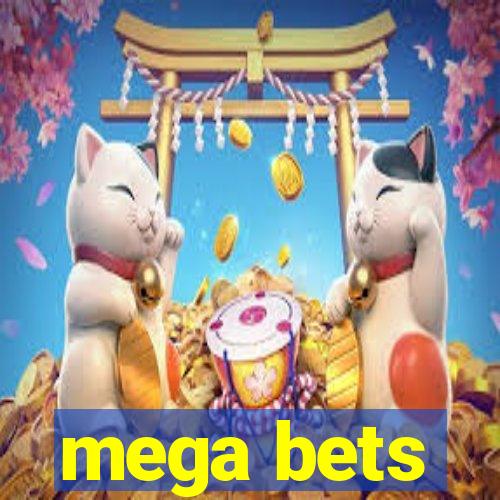 mega bets