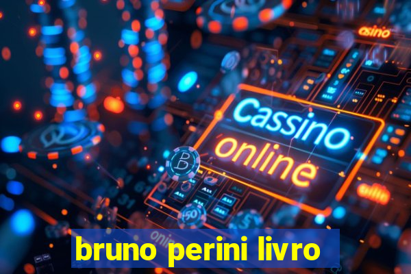 bruno perini livro