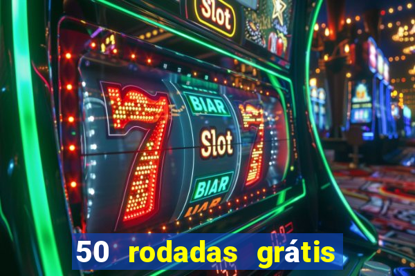 50 rodadas grátis no cadastro sem depósito