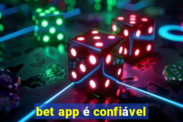 bet app é confiável