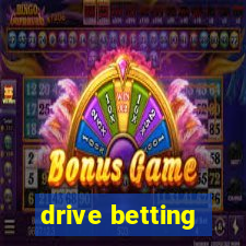 drive betting