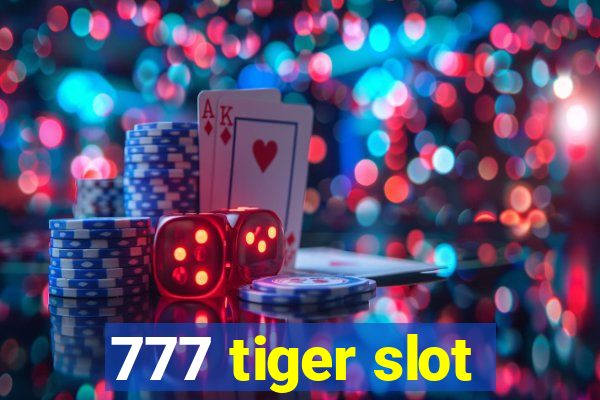 777 tiger slot