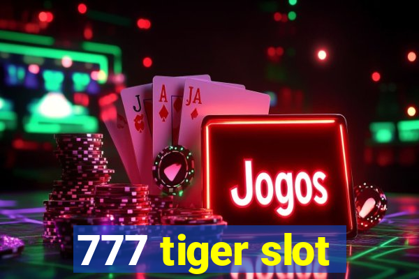 777 tiger slot