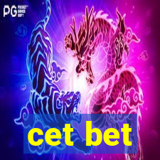 cet bet