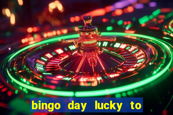 bingo day lucky to win acesso antecipado