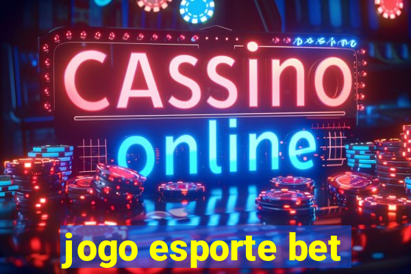 jogo esporte bet