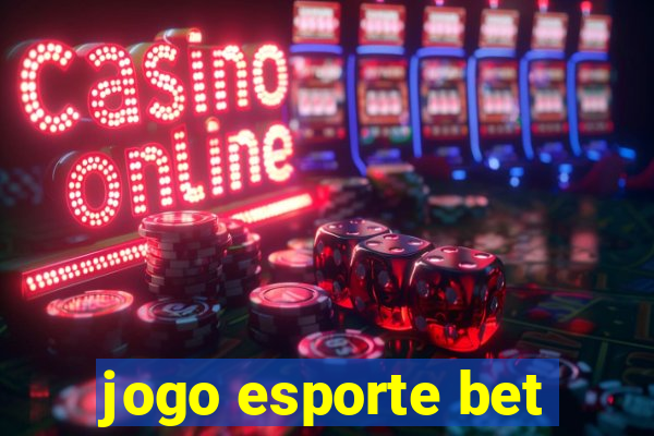 jogo esporte bet