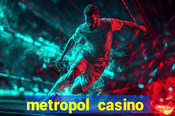 metropol casino giri? bonus