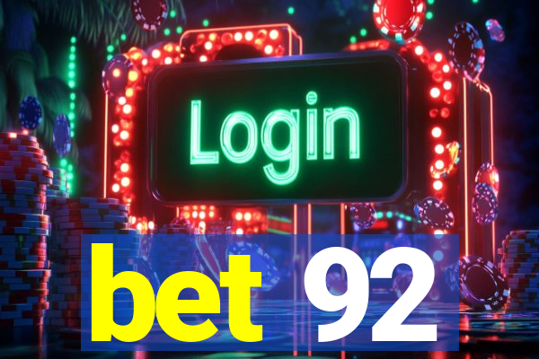 bet 92