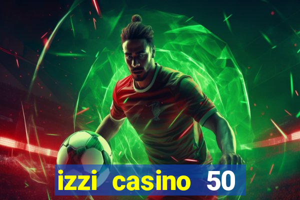 izzi casino 50 free spins