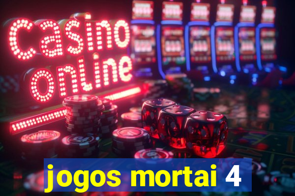 jogos mortai 4