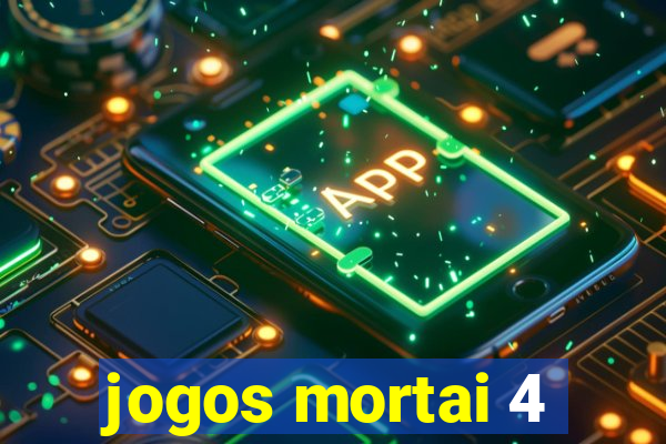 jogos mortai 4