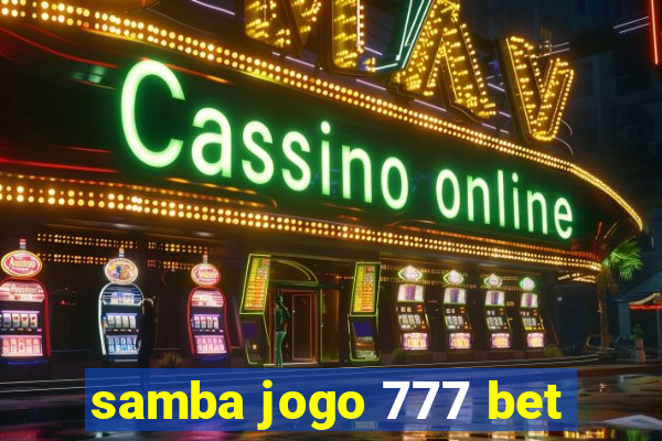 samba jogo 777 bet