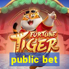 public bet