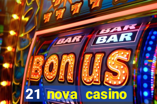 21 nova casino coupon code