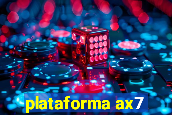 plataforma ax7