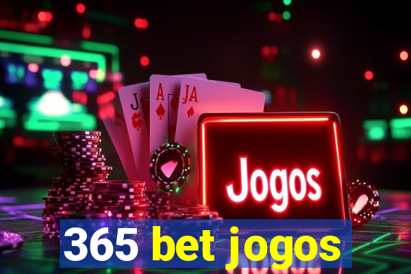 365 bet jogos