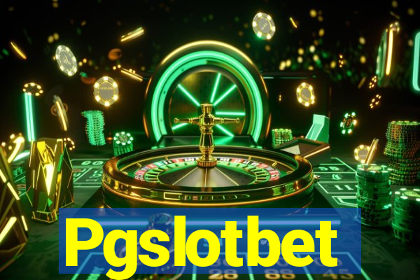 Pgslotbet