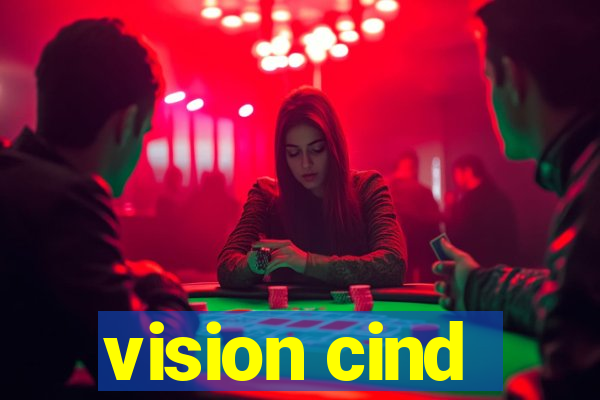 vision cind